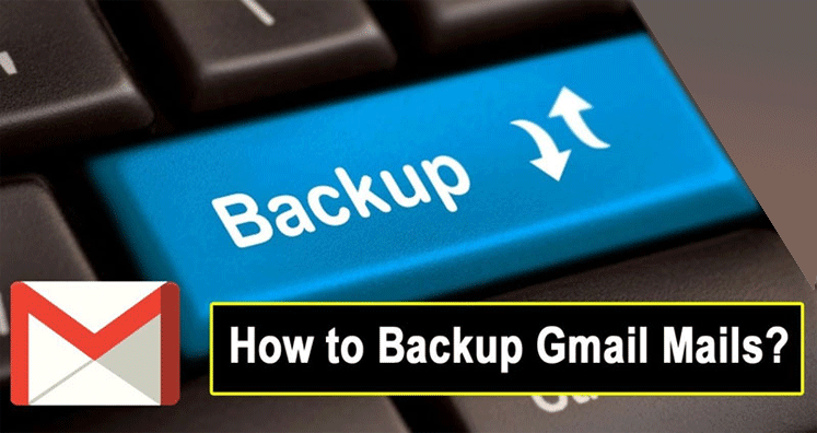 how to backup gmail emails